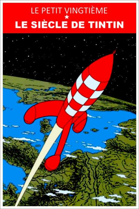 Le Petit Vingtième : le siècle de Tintin